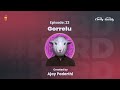 Ep 23 gorrelu  konchem clarity konchem reality  a telugu podcast by ajay padarthi