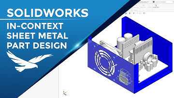 SOLIDWORKS: In-context Sheet Metal Parts