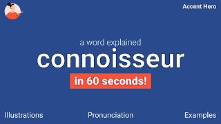 CONNOISSEUR - Meaning and Pronunciation