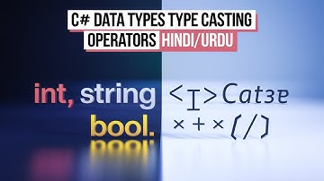 C# tutorial in Hindi/Urdu: Data Types, Type Casting and Operators