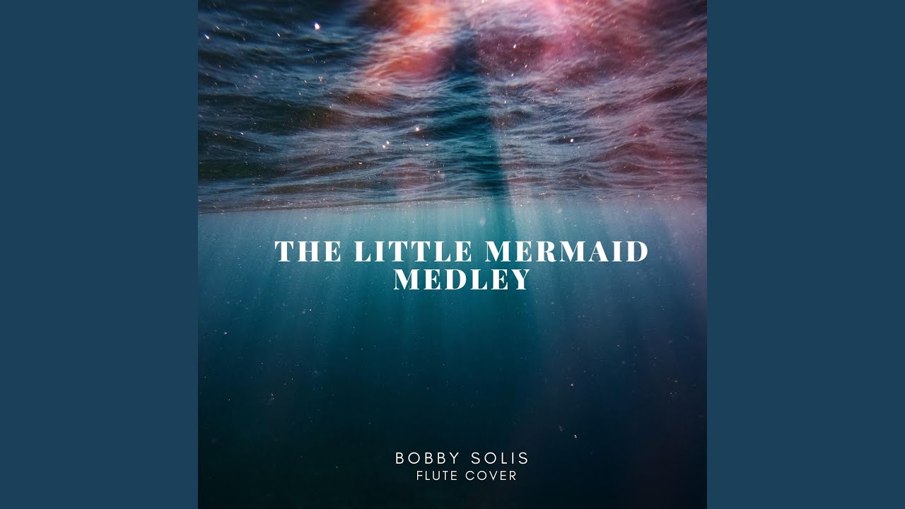 The Little Mermaid Medley