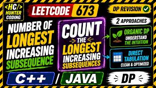 LeetCode 673 Revision | Number of Longest Increasing Subsequence | Organic DP + Tab | C++ & Java