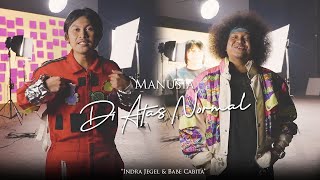 Eps. 1 Manusia 'Di Atas Normal' -  NOAH | Indra Jegel & Babe Cabita