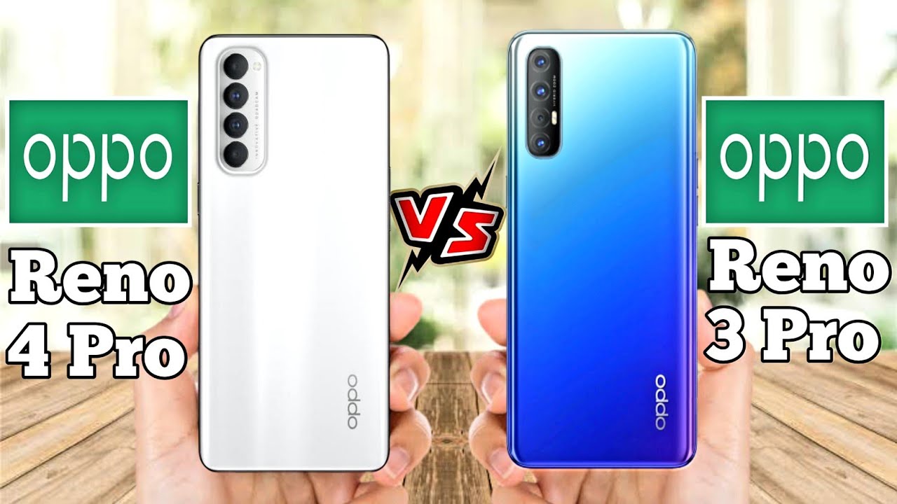 Oppo Reno 3 Pro vs Oppo Reno 4 Pro