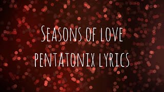 Seasons of Love | Pentatonix Lyrics