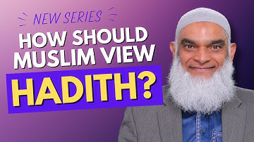 NEW SERIES! How Should Muslims View Hadith? | Dr. Shabir Ally