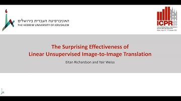 Eitan Richardson - The Surprising Effectiveness of Linear Unsupervised Image to Image Translation