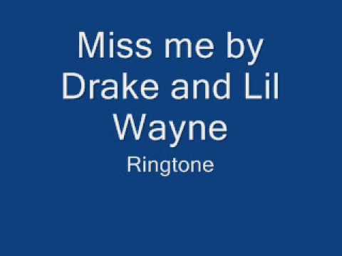 Miss Me by Drake and Lil Wayne ringtone