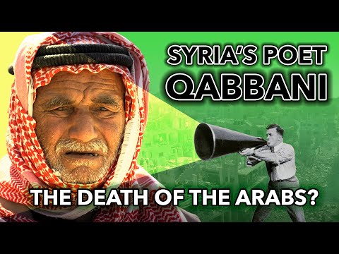 SYRIA’S POET QABBANI – The Death of the Arabs?