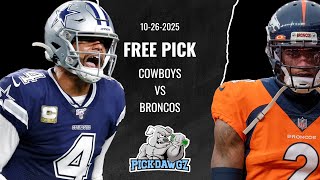 Dallas Cowboys vs Denver Broncos 10/26/25 NFL Pick & Prediction | NFL Week 8