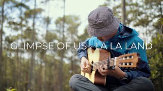 Glimpse of Us × La La Land (classical guitar)