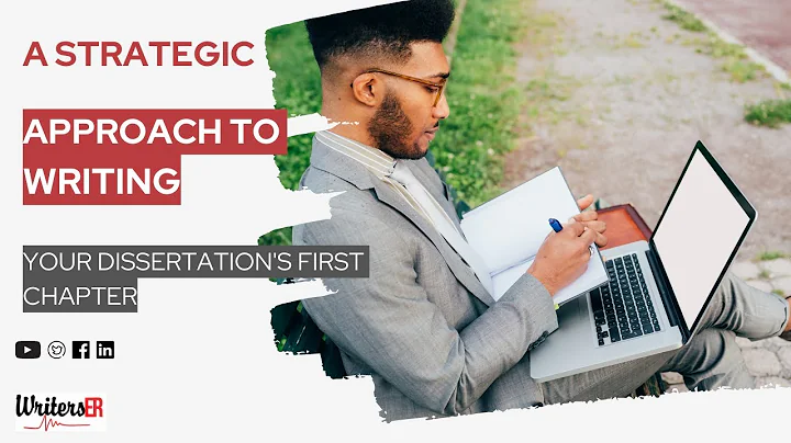 A Strategic Approach to Writing Your Dissertation's First Chapter || WritersER