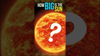 How Big Is The Sun? #shorts