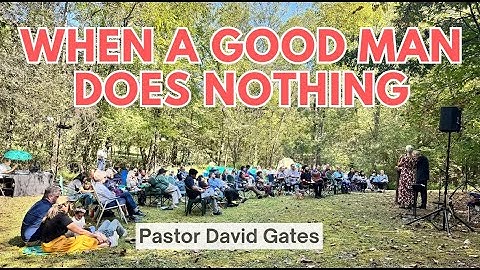 When a Good Man Does Nothing | David Gates