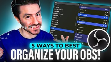 5 Ways to BEST Organize your OBS!