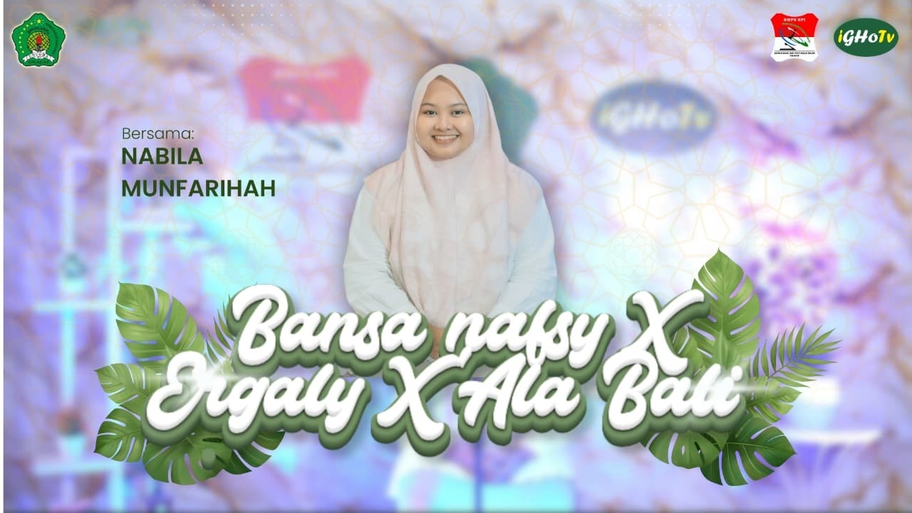 Eps 05 || Bansa nafsy X Ergaly X 'Ala Bali Cover Nabila Munfarihah (Nasyid An Nada Al Ihya)