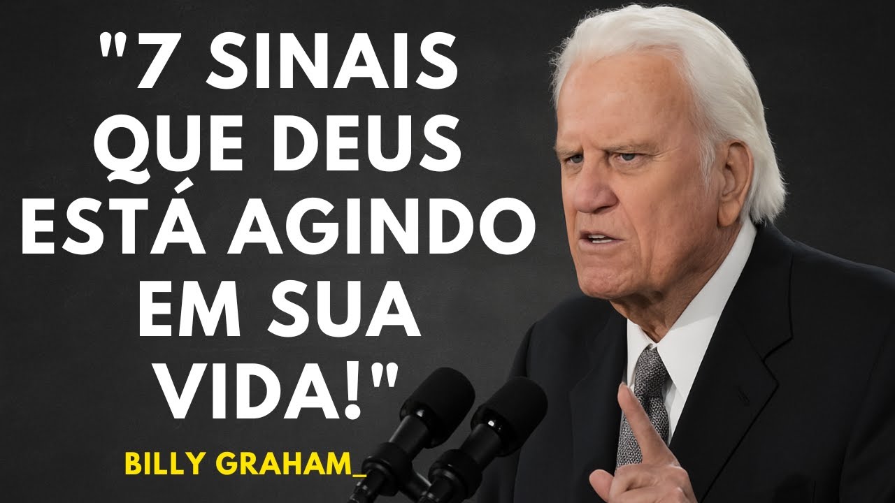 DEUS ESTÁ PRESTES A MUDAR SUA VIDA: VEJA ESTES 7 SINAIS PODEROSOS ANTES DO MILAGRE! (BILLY GRAHAM)