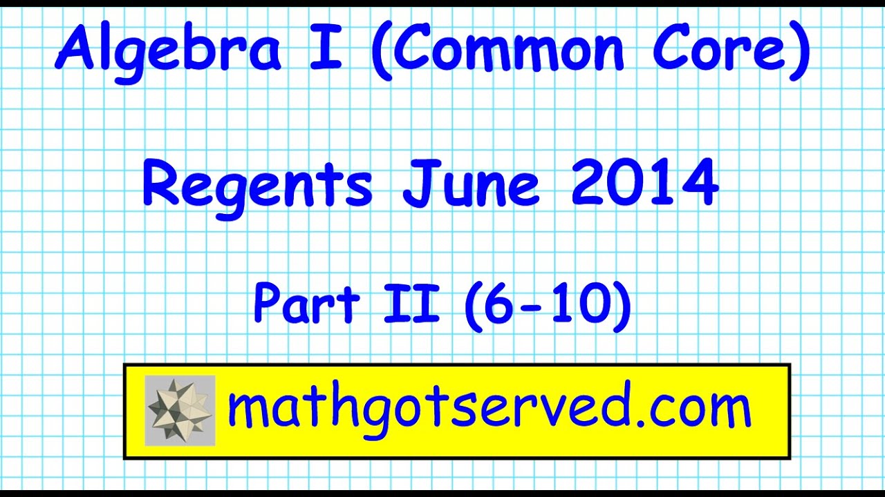 june 2014 Algebra I common core Regents pt II 6 10 - YouTube