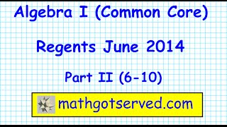 june 2014 Algebra I common core Regents pt II 6 10
