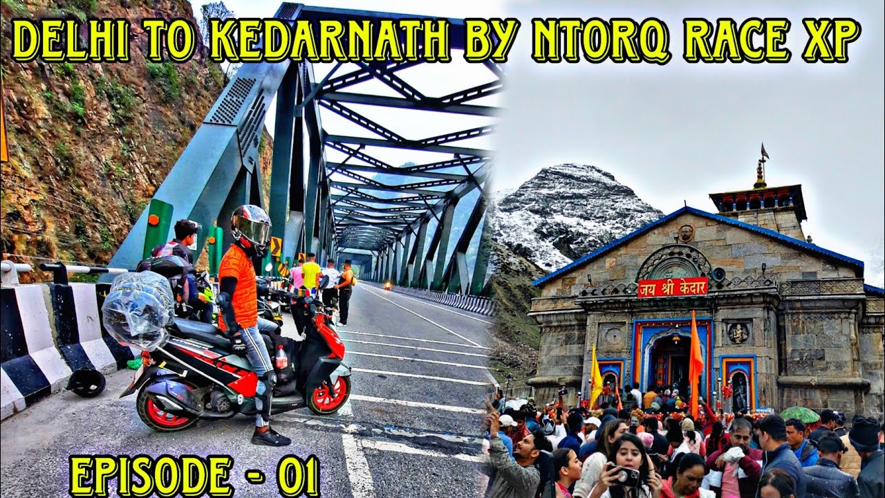 Delhi to kedarnath by ntorq race xp ||  Episode - 01 || Delhi to kedarnath yatra|| chardham yatra