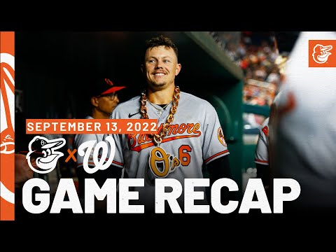 Orioles vs. Nationals Game Recap (9/13/22) | Baltimore Orioles