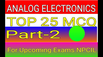 PART 2 TOP 20 MCQ OF ANALOG ELECTRONICS ELECTRONICS RELATED #MCQ #DFFCIL #NPCIL #DMRC #UPMETRO