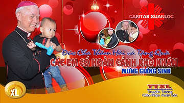 DCMT - Đức Cha Giuse Đinh Đức Đạo Gặp Gỡ, Chia Sẻ và Tặng Quà Cho Các Em Khuyết Tật