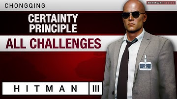HITMAN 3 Chongqing - "Certainty Principle" Mission Story with Challenges
