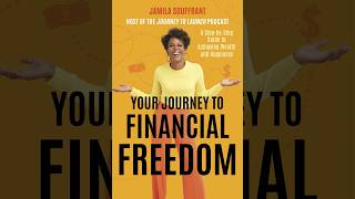 Your Journey to Financial Freedom: A Step-by-Step Guide to Achieving Wealth and Happiness