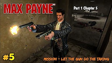 Max Payne Mobile - Part 1 Chapter 5 || Mission- Let The Gun Do The Talking || #5