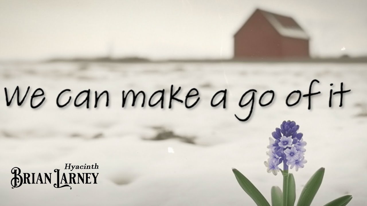 Watch Brian Larney - Hyacinth (Lyric Video) on YouTube Watch Brian Larney - Hyacinth (Lyric Video) on YouTube