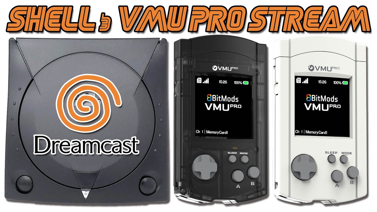 Dreamcast:  Shell & VMU Pro Stream