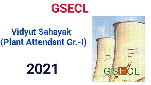 GSECL Vidyut Sahayak (Plant Attendant Gr.-I) List of candidates called for documents verification