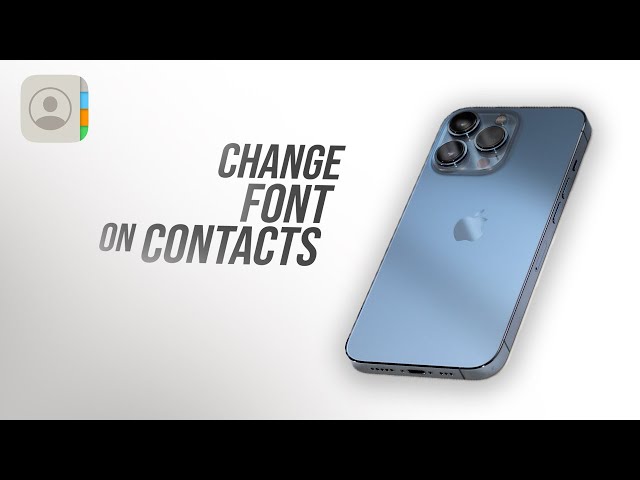 How to Change Font on iPhone Contacts (tutorial) class=