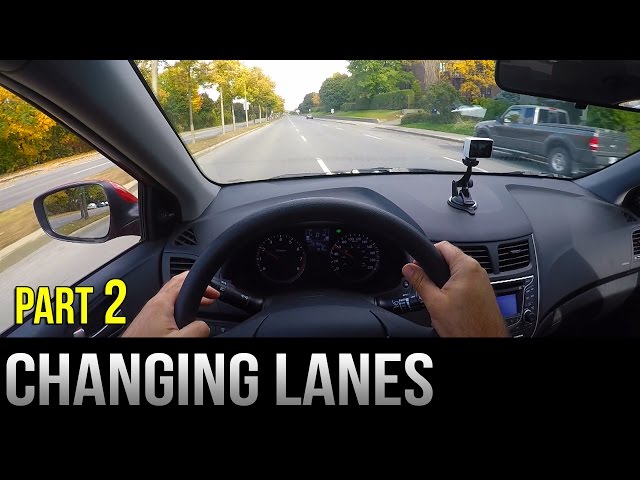 How to Change Lanes - Part 2 
