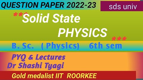 577 I solid state physics question paper m.sc 2nd sem 2022-23 sdsu