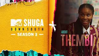 Thembi's Journey in MTV Shuga Down South with Ayakha Ntunja