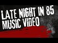 Miniature de la vidéo de la chanson Late Night In '85