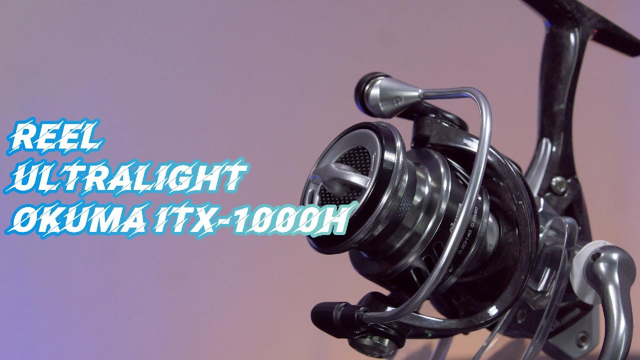 MEMANG BERADA DI KELAS YANG BERBEDA REEL ULTRALIGHT OKUMA ITX 1000H