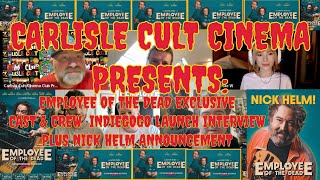 EMPLOYEE OF THE DEAD EXCLUSIVE CAST & CREW  INDIEGOGO LAUNCH INTERVIEW PLUS NICK HELM ANNOUNCEMENT 
