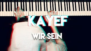 Kayef Wir sein Piano Tutorial