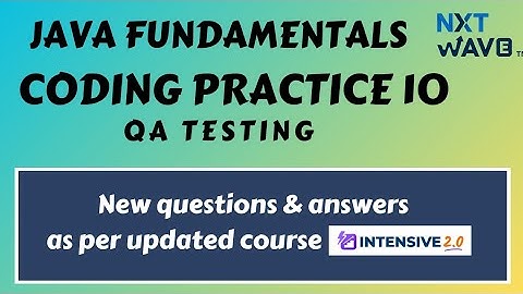 Coding Practice 10 | Java fundamentals | QA Testing | CCBP | Nextwave #ccbp #ccbpacademy #ccbpians