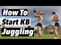 How To Start Kettlbell Juggling | Flow With a Kettlebell