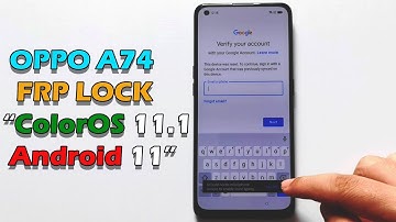 Bypass Google Account Lock OPPO A74 | ColorOS 11.1 - Android 11