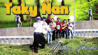 Miniatura del video "TAKY  ÑAN  -  RIQUEZA TRADICIONAL (2018)"