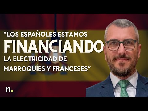 &ldquo;Los espa&ntilde;oles estamos financiando la electricidad de marroqu&iacute;es y franceses&rdquo;. Lorenzo Ram&iacute;rez