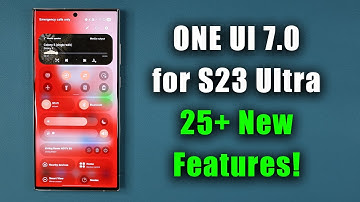 Massive ONE UI 7.0 Beta Update for Galaxy S23 Ultra is HERE - 25+ New Features!