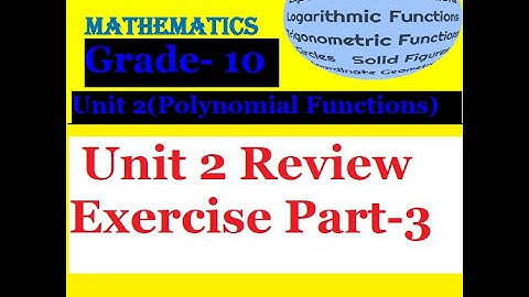 Mathematics Grade 10 Unit 2 review Exercise part 3 @mathT_21