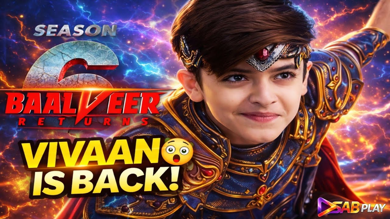 BAALVEER SEASON 6 VIVAAN IS BACK CONFIRM? NEW PROMO UPDATE 2026 | SAB PLAY 