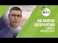 Un nuevo despertar, Lunes 3 de Agosto 2020 🌄 - Tele VID